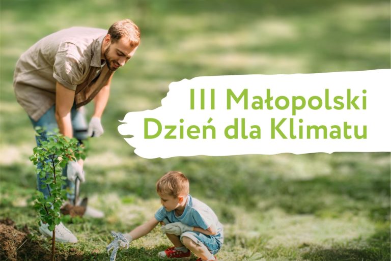 Plakat promujący III Małopolski Dzień dla Klimatu w Wierzchosławicach. Na plakacie widać mężczyznę oraz chłopca, którzy razem sadzą drzewo.